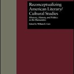Reconceptualizing American Literary/Cultural Studies