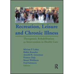 Recreation, Leisure and Chronic Illness Recreation, Leisure and Chronic Illness