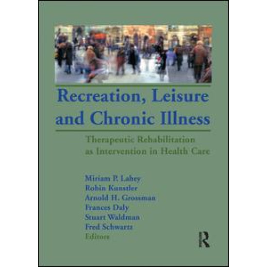 Recreation, Leisure and Chronic Illness Recreation, Leisure and Chronic Illness