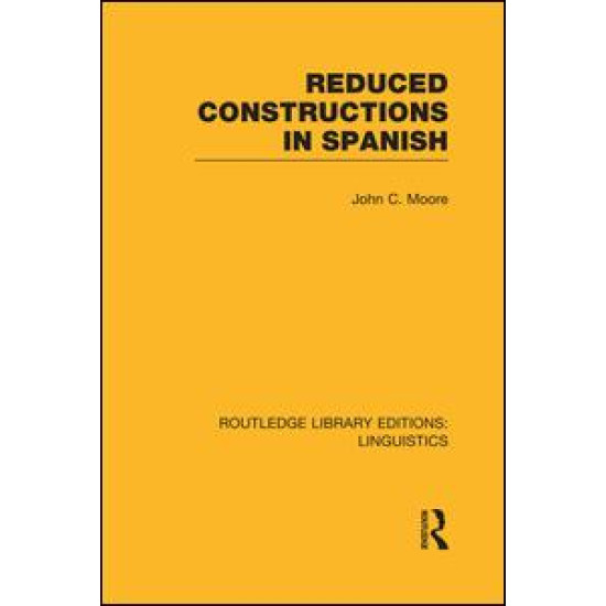 Reduced Constructions in Spanish Reduced Constructions in Spanish