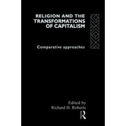 Religion and The Transformation of Capitalism Religion and The Transformation of Capitalism