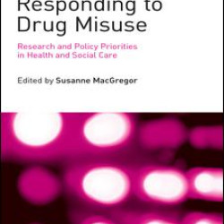 Responding to Drug Misuse Responding to Drug Misuse