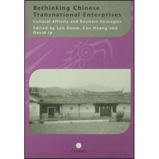 Rethinking Chinese Transnational Enterprises