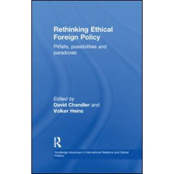 Rethinking Ethical Foreign Policy Rethinking Ethical Foreign Policy