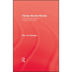 Tibetan Border Worlds Tibetan Border Worlds