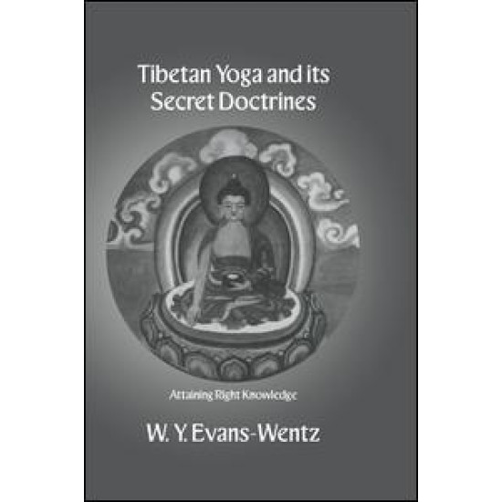 Tibetan Yoga and its Secret Doctrines