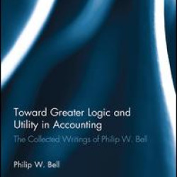 Toward Greater Logic and Utility in Accounting