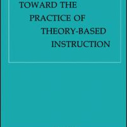 Toward the Practice of theory-based Instruction Toward the Practice of theory-based Instruction