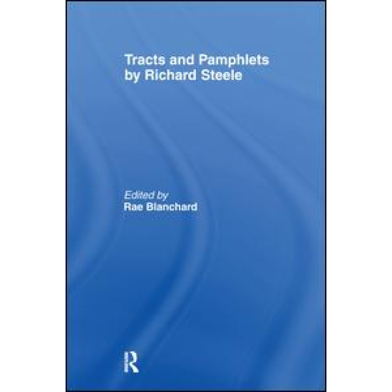 Tracts and Pamphlets by Richard Steele