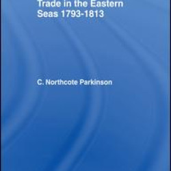 Trade in Eastern Seas 1793-1813