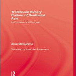 Traditional Dietary Culture Of Southeast Asia