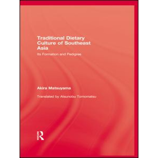 Traditional Dietary Culture Of Southeast Asia