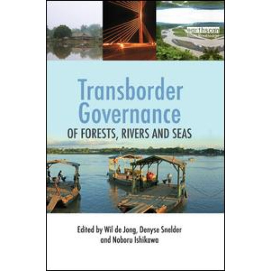 Transborder Governance of Forests, Rivers and Seas
