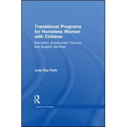 Transitional Programs for Homeless Women with Children Transitional Programs for Homeless Women with Children