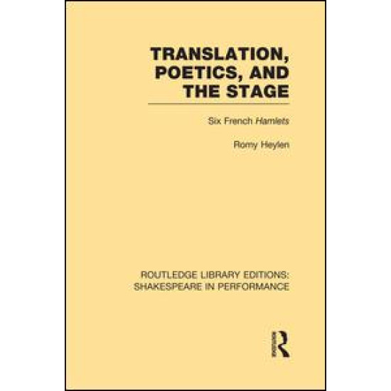 Translation, Poetics, and the Stage Translation, Poetics, and the Stage