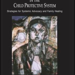 Treating Families and Children in the Child Protective System Treating Families and Children in the Child Protective System
