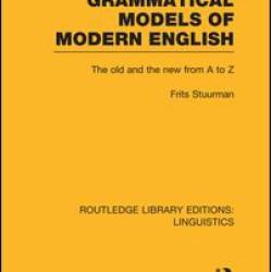 Two Grammatical Models of Modern English Two Grammatical Models of Modern English