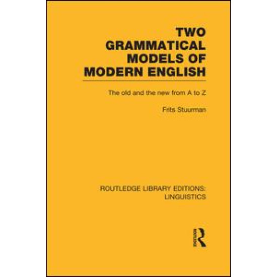 Two Grammatical Models of Modern English Two Grammatical Models of Modern English