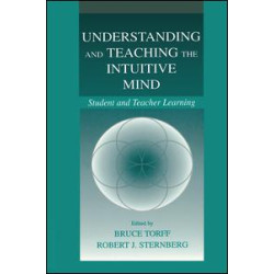 Understanding and Teaching the Intuitive Mind Understanding and Teaching the Intuitive Mind