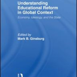 Understanding Educational Reform in Global Context