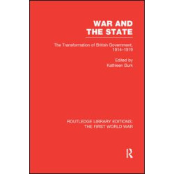 War and the State (RLE The First World War) War and the State (RLE The First World War)