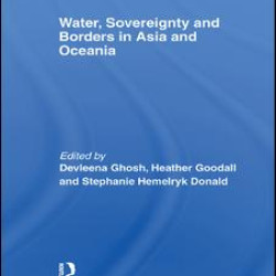 Water, Sovereignty and Borders in Asia and Oceania Water, Sovereignty and Borders in Asia and Oceania