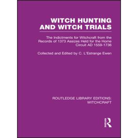 Witch Hunting and Witch Trials (RLE Witchcraft) Witch Hunting and Witch Trials (RLE Witchcraft)