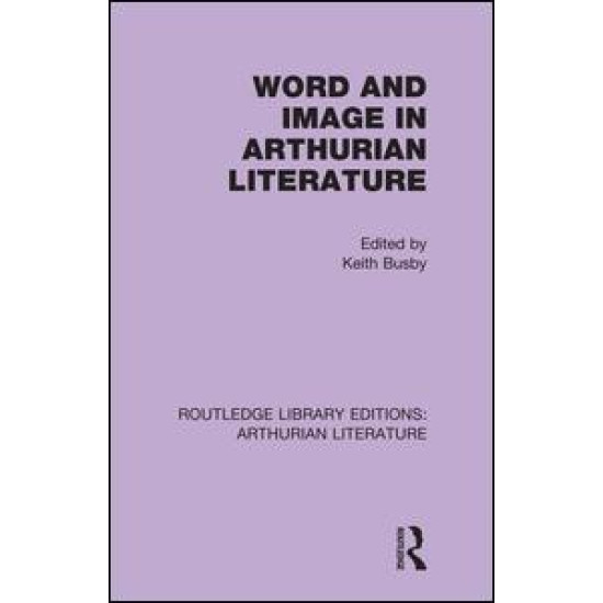 Word and Image in Arthurian Literature