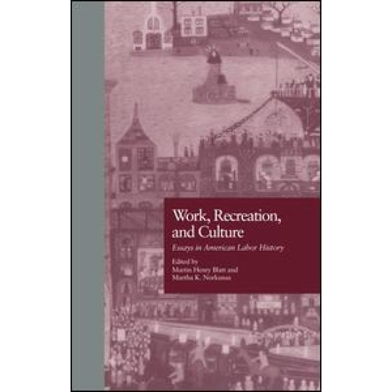 Work, Recreation, and Culture