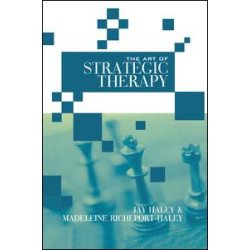The Art of Strategic Therapy The Art of Strategic Therapy