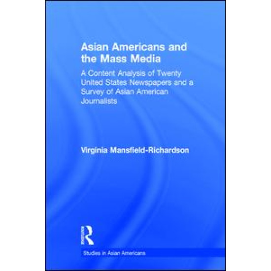 Asian Americans and the Mass Media Asian Americans and the Mass Media