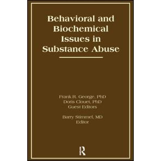 Behavioral and Biochemical Issues in Substance Abuse