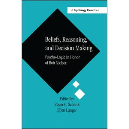 Beliefs, Reasoning, and Decision Making Beliefs, Reasoning, and Decision Making