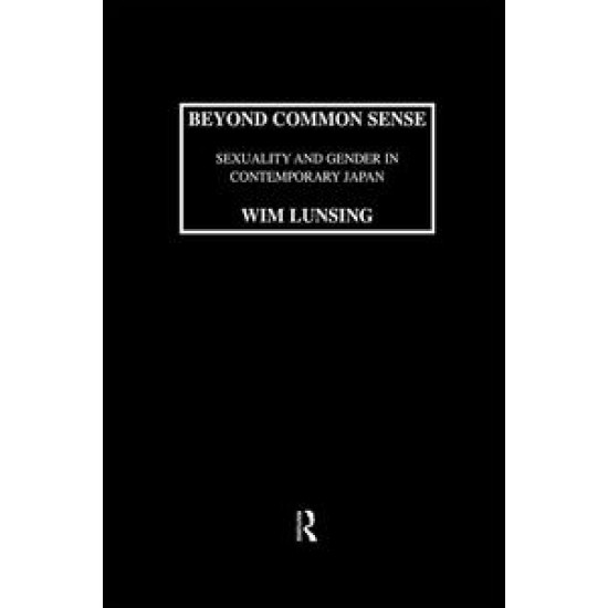 Beyond Common Sense: Sexuality And Gender In Contemporary Japan