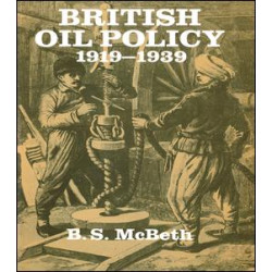 British Oil Policy 1919-1939 British Oil Policy 1919-1939