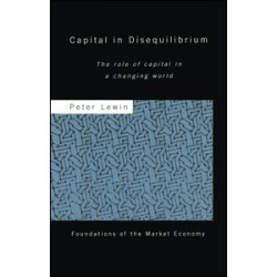 Capital in Disequilibrium Capital in Disequilibrium