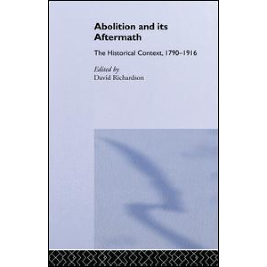 Abolition and Its Aftermath Abolition and Its Aftermath