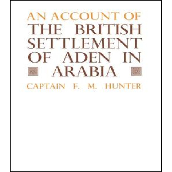 An Account of the British Settlement of Aden in Arabia