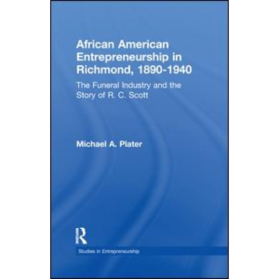 African American Entrepreneurship in Richmond, 1890-1940 African American Entrepreneurship in Richmond, 1890-1940