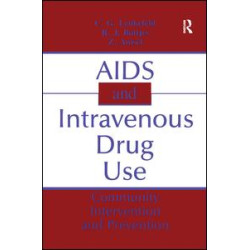 AIDS and Intravenous Drug Use AIDS and Intravenous Drug Use
