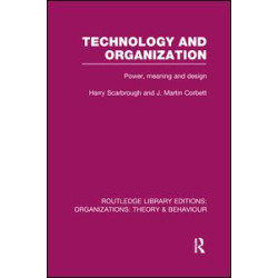 Technology and Organization (RLE: Organizations) Technology and Organization (RLE: Organizations)