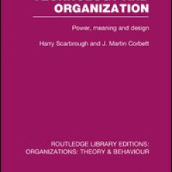 Technology and Organization (RLE: Organizations) Technology and Organization (RLE: Organizations)