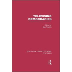 Televising Democracies Televising Democracies