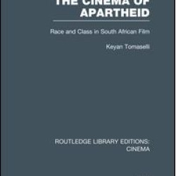 The Cinema of Apartheid The Cinema of Apartheid