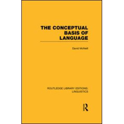 The Conceptual Basis of Language (RLE Linguistics A: General Linguistics) The Conceptual Basis of Language (RLE Linguistics A: General Linguistics)
