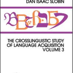 The Crosslinguistic Study of Language Acquisition