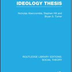 The Dominant Ideology Thesis