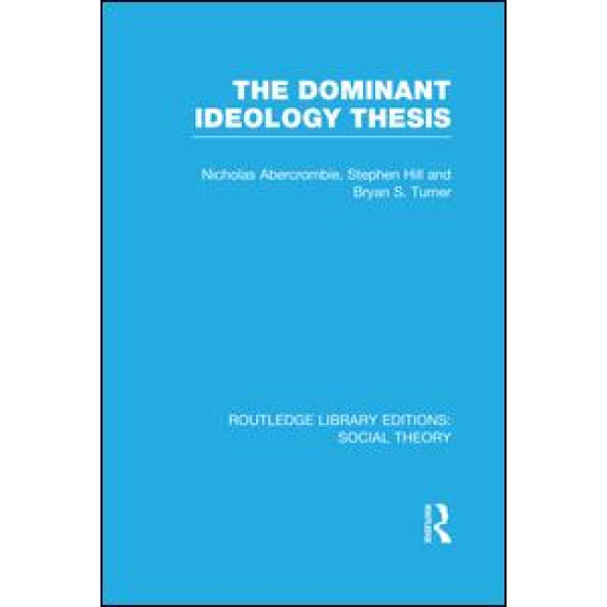 The Dominant Ideology Thesis The Dominant Ideology Thesis
