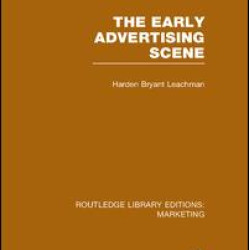The Early Advertising Scene (RLE Marketing) The Early Advertising Scene (RLE Marketing)