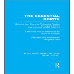 The Essential Comte (RLE Social Theory) The Essential Comte (RLE Social Theory)